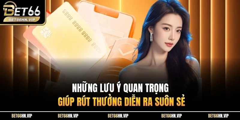 Những lưu ý quan trọng giúp rút thưởng diễn ra suôn sẻ